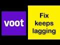 How To Fix Voot App Keeps Lagging Issue Android & Ios