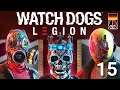 Watch Dogs: Legion - 15 - DedSec Party [GER Let's Play]