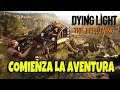 Dying Light The Following - Empieza una Aventura.#1 ( Gameplay Español ) ( Xbox One X )