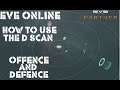 Eve Online How to Use The D Scan. Offence and Defence