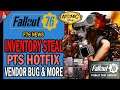 INVENTORY STEAL Hack 😡 Vendor Bug, PTS Hotfix, Easter Eggs, Fortune Teller & More | Fallout 76 News
