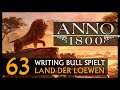 Let's Play: Anno 1800 Land der Löwen (063) | Anno 1800 bei WB (297) [Deutsch]