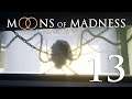 Moons of Madness #13 - N'est pas mort ce qui à jamais dort