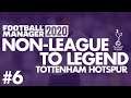 Non-League to Legend FM20 | TOTTENHAM HOTSPUR | Part 6 | JANUARY TRANSFERS | Football Manager 2020