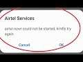 Problem || Airtel Service Could Not be started, kindly try again in Airtel Sim Card