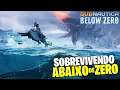 SOBREVIVENDO NO FUNDO DO MAR! EM UM PLANETA CONGELADO! - Subnautica Below Zero #01