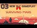 Surviving Mars - Part 3 - NEW DLC Gameplay: BELOW & BEYOND!