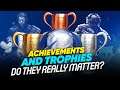 Design Review: Achievements and Trophies - Do they matter?