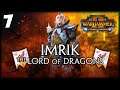 DRAGONHOLD RECLAIMED! Total War: Warhammer 2 - Knights of Caledor - Imrik Mortal Empires Campaign #7