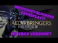 FFXIV Shadowbringers - Microsoft Restricting Crossplay & No Xbox Version!!??