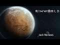 Jack Reviews: Rimworld