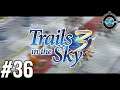 Return to the Empire - Blind Let's Play Trails in the Sky the 3rd Episode #36