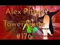 Alex Plays - Tower Unite - Plaza/Virus Things while nerding out over my new GPU (#176)