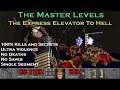 Doom 2 The Master Levels : The Express Elevator To Hell ( Ultra Violence 100% )