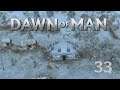 Let's Play "Dawn of Man" - 33 [German / Deutsch]