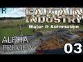 LET'S TRY CAPTAIN OF INDUSTRY  | FACTORIO LIKE  | ALPHA ACCESS | WATER & AUTOMATION | 03