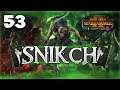 SLAUGHTER THE SLAUGHTERER! Total War: Warhammer 2 - Clan Eshin Mortal Empires Campaign - Snikch #53