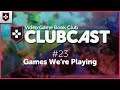 ClubCast #23 - Games We're Playing | Video Game Book Club