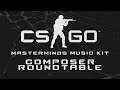 CSGO Mastermind's Composer Roundtable Discussion