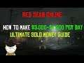 Red Dead Online How To Make $3,000-$4,000 Per Day, Ultimate Solo Money Guide