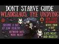 Wladislaus, The Undying, Is Here! - Don't Starve Guide [MOD]