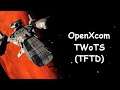 G.c.W. OpenXcom TWoTS-(TFTD). Part 5.
