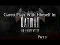GPWH In: Batman The Telltale Game The Enemy Within Part 3