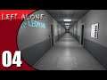 Let's play (Blind): Left Alone: Part 04 - What's going on? What's real?! (FINAL)