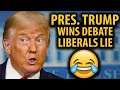 Trump WINS Debate, Liberals Resort To Lying About What He Said😫