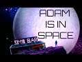 Adam Is In Space: A new podcast