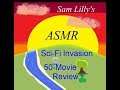 ASMR Sci-Fi Invasion (50-Movie Review)