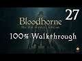 Bloodborne - Walkthrough Part 27: Orphan of Kos