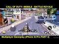 CALL OF DUTY: MOBILE - BATTLE ROYALE Multiplayer Gameplay Walkthrough (iPhone XI Pro PART 3)
