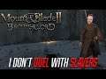 I Don't Duel with Slavers | Mount & Blade II: Bannerlord #5