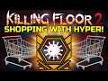 Killing Floor 2 | SHOPPING SPREE SHENANIGANS! - A Very Long Matriarch Fight!