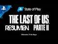 State of Play 🎮🖥️ | 27 de Mayo | The Last of Us Parte II 🧟👨‍👧 | Resumen