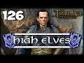 THE MARCH TO MORDOR...BEGINS! Third Age Total War: Divide & Conquer 4.5 - High Elves Campaign #126