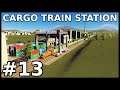 CARGO TRAIN STATION | Cities: Skylines - Xbox One | European Town - Season 5 #13