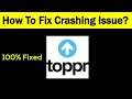 Fix "Toppr" App Keeps Crashing Problem Android & Ios - Toppr App Crash Issue