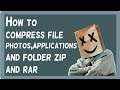 How to compress file photos,applications and folder zip and rar.