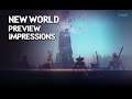 New World Impressions - Our Thoughts On The Preview