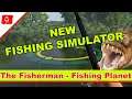 The Fisherman - Fishing Planet | Der neue Fishing Simulator ist da | Gameplay deutsch