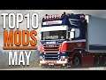 TOP 10 ETS2 MODS - MAY 2021 | Euro Truck Simulator 2 Mods