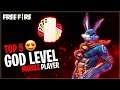 TOP 5 GOD LEVEL MOBILE PLAYERS😱🔥|| GARENA FREE FIRE