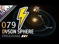 Dyson Sphere Program Lets Play - Power Issues Sad Face - S1 E079