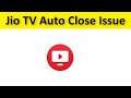 How To Fix Jio TV App Auto Close Issue Android & Ios - Fix Jio TV App Automatically Closing Issue