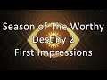 Season of The Worthy - Destiny 2