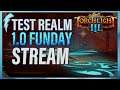 Torchlight 3 - Test Realm 1.0 Preview Funday Stream (switching between builds) !builds !discord