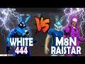 WHITE 444 VS RAISTAR M8N | PC LEGEND VS 2 MOBILE GODS