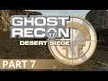 Ghost Recon: Desert Siege - A Playthrough, Part 7